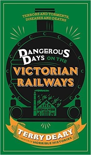 Dangerous Days on the Victorian Railways: Feuds, Frauds, Robberies and Riots