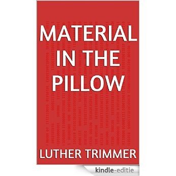 Material in the Pillow (English Edition) [Kindle-editie]