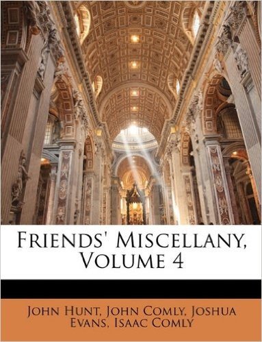 Friends' Miscellany, Volume 4