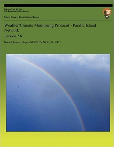Weather/Climate Monitoring Protocol - Pacific Island Network: Version 1.0