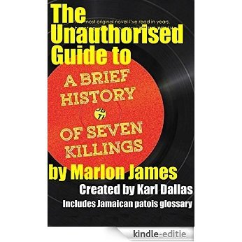 The Unauthorised Guide to A Brief History of 7 Killings, By Marlon James (Unauthorised guides Book 1) (English Edition) [Kindle-editie] beoordelingen