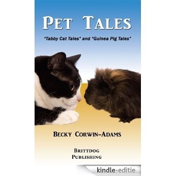 Pet Tales: Tabby Cat Tales and Guinea Pig Tales (English Edition) [Kindle-editie]