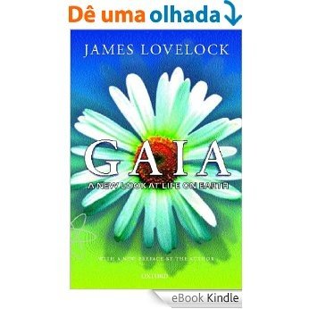 Gaia: A New Look at Life on Earth [eBook Kindle]