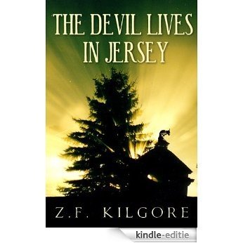 The Devil Lives in Jersey (From the horror anthology Vile Things: Extreme Deviations of Horror) (English Edition) [Kindle-editie]