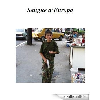 Sangue d'Europa: seconda edizione corretta e reimpaginata (Italian Edition) [Kindle-editie]