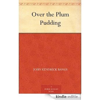 Over the Plum Pudding (English Edition) [Kindle-editie] beoordelingen