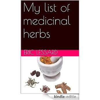 My list of medicinal herbs (English Edition) [Kindle-editie] beoordelingen