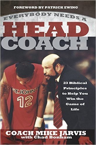 Everybody Needs a Head Coach: 23 Biblical Principles to Help You Win the Game of Life