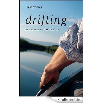 Drifting: Two Weeks on the Hudson (Excelsior Editions) [Kindle-editie]