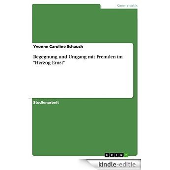 Begegnung und Umgang mit Fremden im "Herzog Ernst" [Kindle-editie]