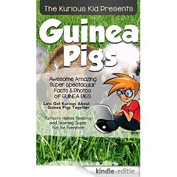 Children's book about Guinea Pigs (kids books age 3 to 6)Illustrated kids eBooks 3-8(Early learning ) Kurious Kids Funny Bedtime kids story / Beginner ... about Guinea Pigs (English Edition) [Kindle-editie]