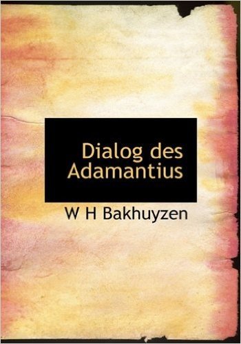Dialog Des Adamantius