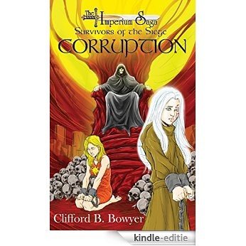 Corruption (The Imperium Saga: Survivors of the Siege Book 1) (English Edition) [Kindle-editie]