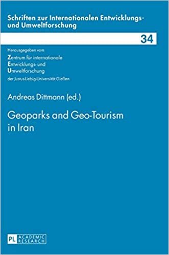 indir Geoparks and Geo-Tourism in Iran (Schriften zur internationalen Entwicklungs- und Umweltforschung, Band 34)