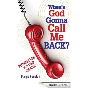 When's God Gonna Call Me Back? [Kindle-editie]