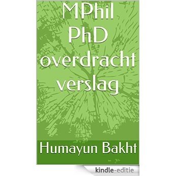 MPhil PhD overdracht verslag [Kindle-editie]
