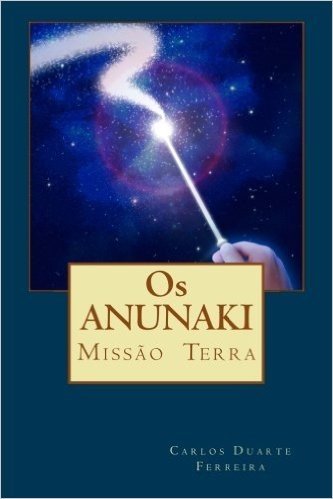 OS Anunaki: Missao Terra