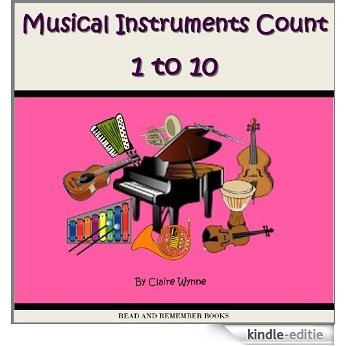 Musical Instruments Count 1 to 10 (Count to 10 Books Book 5) (English Edition) [Kindle-editie]
