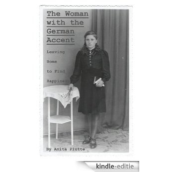 The Woman with the German Accent (English Edition) [Kindle-editie]