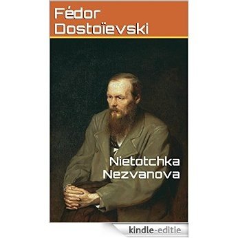Nietotchka Nezvanova (French Edition) [Kindle-editie]