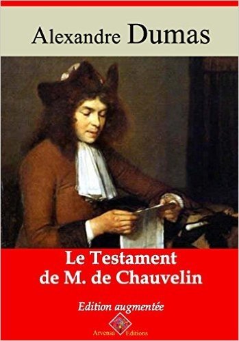 Le testament de M. de Chauvelin (Nouvelle édition augmentée) - Arvensa Editions (French Edition)