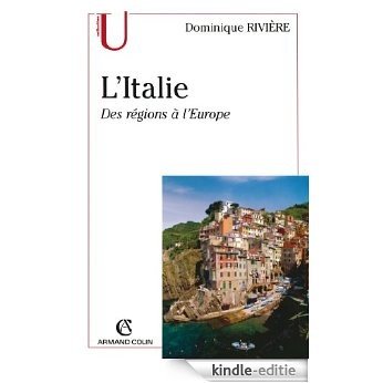 L'Italie : Des régions à l'Europe (Géographie) (French Edition) [Kindle-editie]