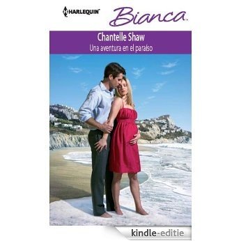 Una aventura en el paraíso (Bianca) [Kindle-editie]