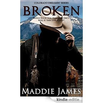 Broken (Colorado Dreamin' Book 2) (English Edition) [Kindle-editie] beoordelingen