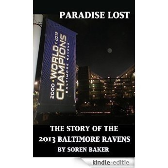 Paradise Lost: The Story of the 2013 Baltimore Ravens (English Edition) [Kindle-editie] beoordelingen