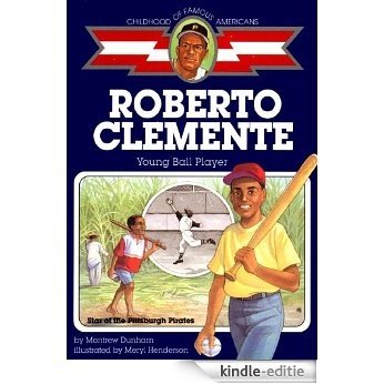 Roberto Clemente: Young Ball Player (Childhood of Famous Americans) (English Edition) [Kindle-editie]