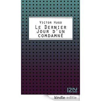 Le Dernier Jour d'un condamné (Classiques) [Kindle-editie]