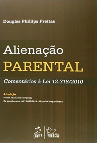 Alienação Parental. Comentários Á Lei 12.318/2010