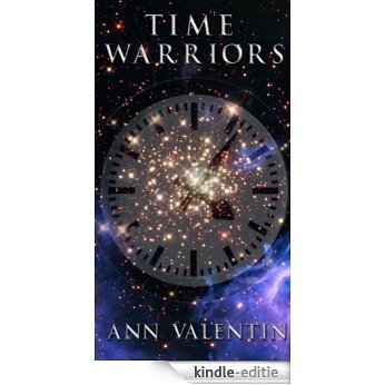Time Warriors: Messengers For The Future (English Edition) [Kindle-editie]