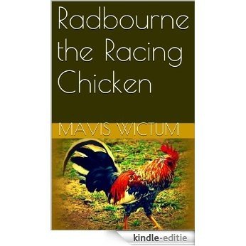 Radbourne the Racing Chicken (English Edition) [Kindle-editie]