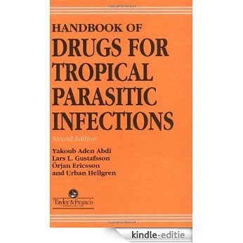Handbook Of Drugs For Tropical Parasitic Infections [Kindle-editie]