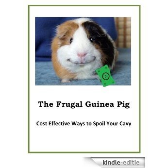 The Frugal Guinea Pig (English Edition) [Kindle-editie]