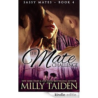 The Mate Challenge (BBW Paranormal Shape Shifter Romance) (Sassy Mates series Book 4) (English Edition) [Kindle-editie]