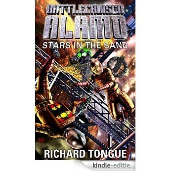 Battlecruiser Alamo: Stars in the Sand (Battlecruiser Alamo Series Book 8) (English Edition) [Kindle-editie]