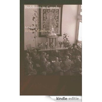 Buddhism in Canada (Routledge Critical Studies in Buddhism) [Kindle-editie]