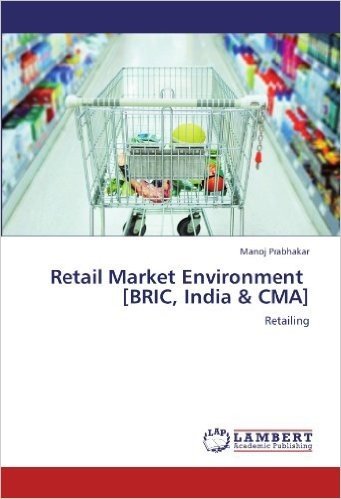 Retail Market Environment [Bric, India & CMA]