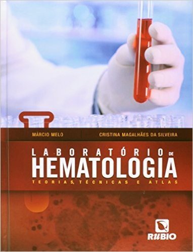 Laboratório de Hematologia. Teorias, Técnicas e Atlas