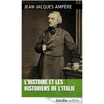 L'histoire et les historiens de l'Italie (French Edition) [Kindle-editie]