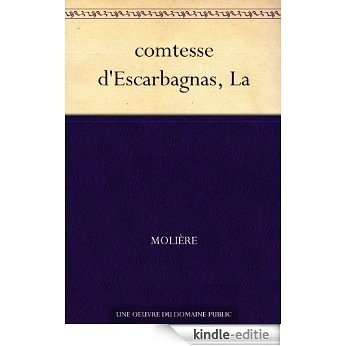 comtesse d'Escarbagnas, La (French Edition) [Kindle-editie]