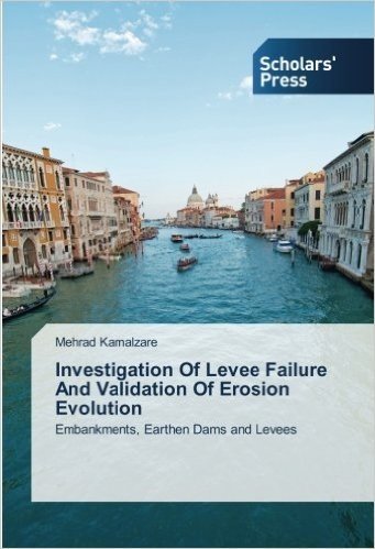 Investigation of Levee Failure and Validation of Erosion Evolution