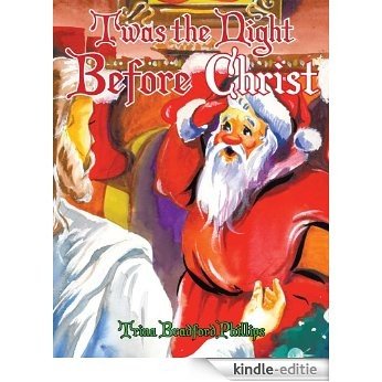 Twas the Night Before Christ (English Edition) [Kindle-editie]