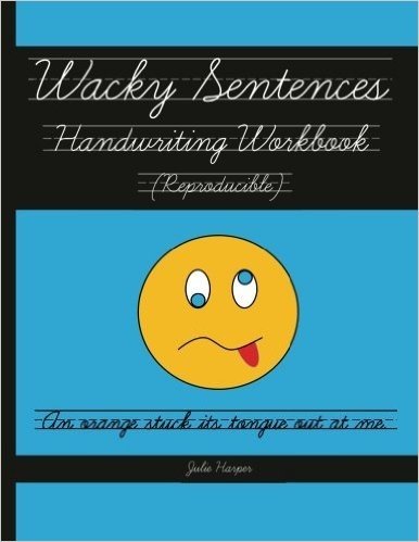 Wacky Sentences Handwriting Workbook (Reproducible): Practice Writing in Cursive (Third and Fourth Grade)