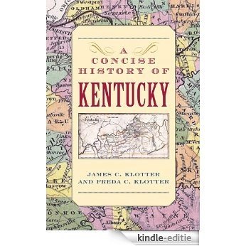 A Concise History of Kentucky [Kindle-editie]