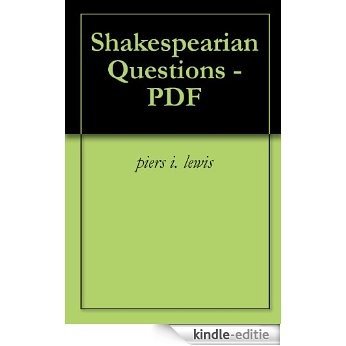 Shakespearian Questions - PDF (English Edition) [Kindle-editie]