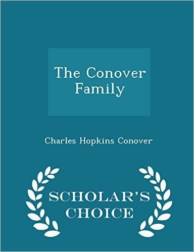 The Conover Family - Scholar's Choice Edition