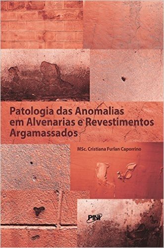 Patologia das Anomalias em Alvenarias e Revestimentos Argamassados